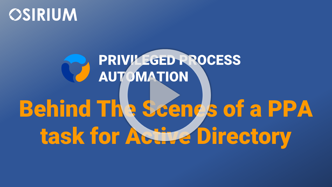 Behind the scenes of a PPA task for Active Directory Behind the scenes of a PPA task for Active Directory