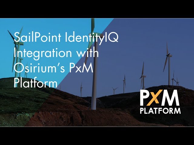 PxM Platform's SailPoint Integration PxM Platform's SailPoint Integration